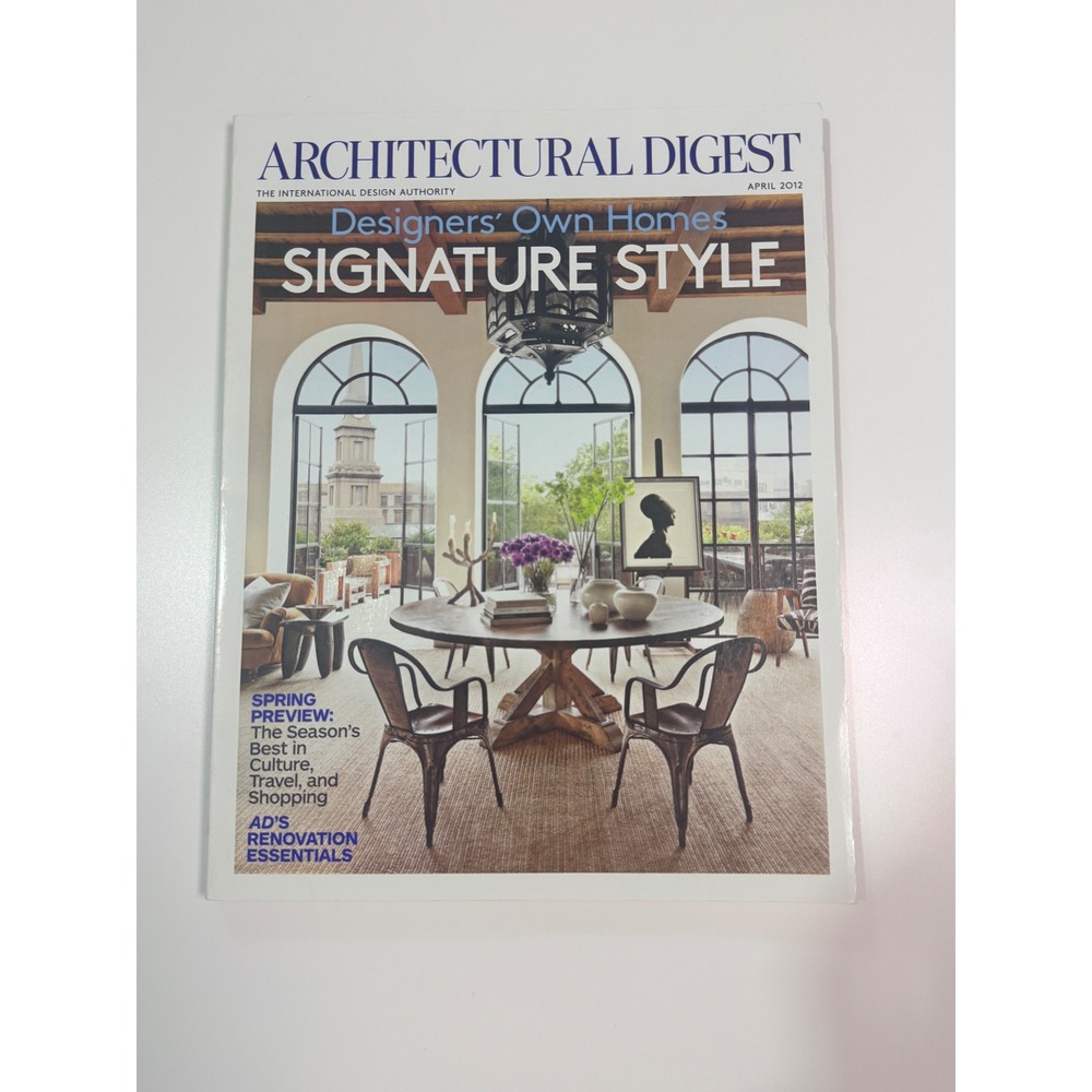Architectural Digest April 2012 Designers Own Homes Signature Style Magazine